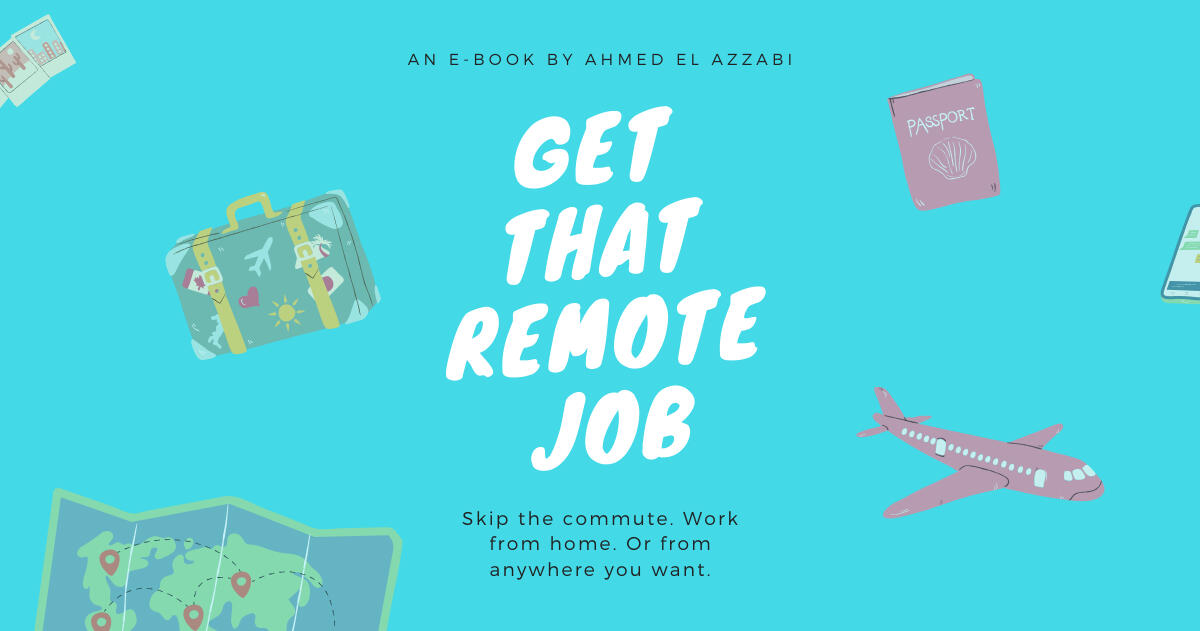 Get That Remote Job ebook by Ahmed EL AZZABI